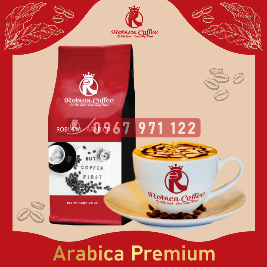 Arabica Premium thương hiệu Robica ngon đúng điệu cho người sành điệu